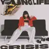 Young Life Crisis - EP album lyrics, reviews, download