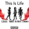 This Is Life (feat. Youngen, Tmoney & Dee Breezy) - Single album lyrics, reviews, download