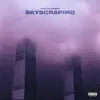 Skyscraping - Single album lyrics, reviews, download