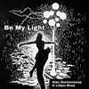 Be My Light (feat. Lilijan Rose) - Single