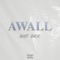Bust Back - A-Wall lyrics