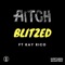 Blitzed (feat. Kay Rico) - Aitch lyrics