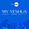 My Yeshua (Live Spontaneous Worship Version) artwork