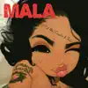 Stream & download Mala (feat. Fuego) - Single