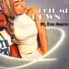 Hold Me Down (feat. Dre Murro) - Single album lyrics, reviews, download