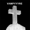 VAMPYYYRE - Redemptive Suffering