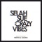 Crazy Vibes (Street Remix) - Selah Sue, Nekfeu & Guizmo lyrics