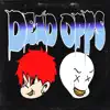 Dead Opps (feat. VAMP MONEY) - Single album lyrics, reviews, download