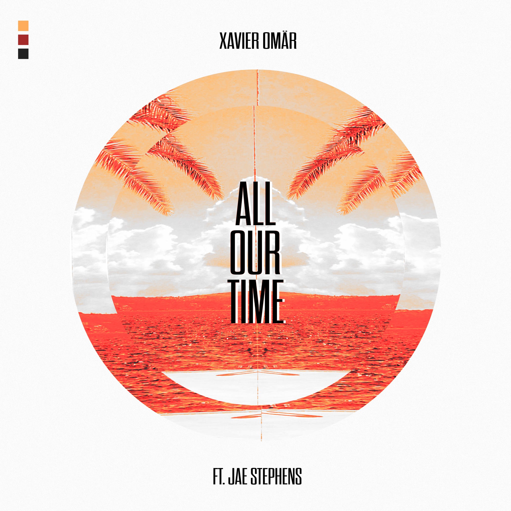 Xavier Omär - All Our Time (feat. Jae Stephens) - Single