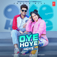 Jassie Gill & Simar Kaur - Oye Hoye Hoye (feat. Dhanashree) artwork