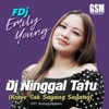 FDJ Emily Young - DJ Ninggal Tatu (Kowe Tak Sayang Sayang)