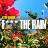 Fuck The Rain - Single