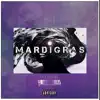 Mardigras (feat. YomiShious) - Single album lyrics, reviews, download