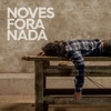 Noves Fora Nada II - Single