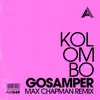 Stream & download Gosamper (Max Chapman Remix) - Single