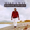 Jermaine Edwards - Make a Way