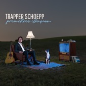 Trapper Schoepp - If All My Nines Were X's