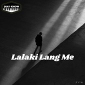 Lalaki Lang Me artwork