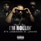 I'm Rollin' (feat. j.boogs & islandboyjamz) - Papa Fatz lyrics