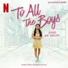 Stream & download If The World Ended Tonight (From The Netflix Film "To All The Boys: Always and Forever")