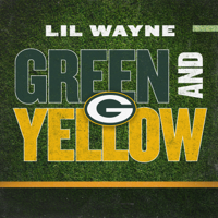 Album Green and Yellow (Green Bay Packers Theme Song) - Lil Wayne