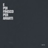 Motta - E poi finisco per amarti