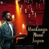 Unakaaga Naan Irupen - Single album lyrics, reviews, download