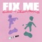 Fix Me - Single