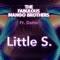 Little S. (Ft. Dafne) - The Fabulous Mango Brothers lyrics