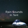 !!" Rain Sounds in Tent "!!