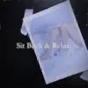 Sit Back & Relax - Single album lyrics, reviews, download