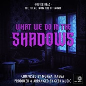 You're Dead (From "What We Do in the Shadows") - Single