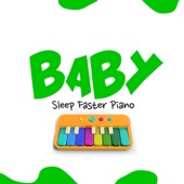 Baby Sleep Faster Piano artwork