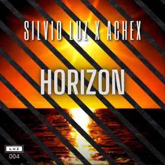 Horizon - Single by Silvio Luz & Achex album reviews, ratings, credits