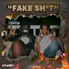 Fake Shit (feat. Stunnaman02) - Single album lyrics, reviews, download
