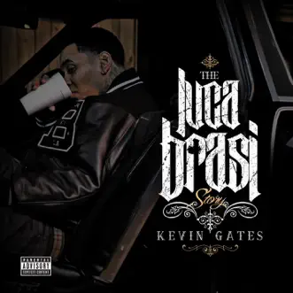 Luca Brasi Story by Kevin Gates album reviews, ratings, credits