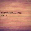 Instrumental Jazz Vol. 1 album lyrics, reviews, download