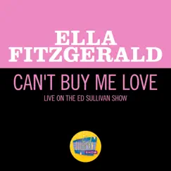 Can't Buy Me Love (Live On The Ed Sullivan Show, April 28, 1968) - Single by Ella Fitzgerald album reviews, ratings, credits