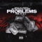 Problems - Kashmoneykush lyrics