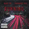 Running (feat. Traphouse Yicc) - Single album lyrics, reviews, download