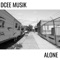 Alone - Dcee Musik lyrics