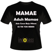 Aduh Mamae Ada Cowo Baju Hitam (DJ Tik Tok Remix) artwork