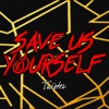Save Us Yourself - Single