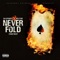 Never Fold (feat. Flyguy Beezy) - Da Alphabets & Nelly Boe lyrics