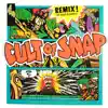 Cult of SNAP! (Remix) - Single album lyrics, reviews, download
