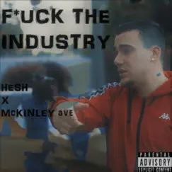 F**k the Industry (feat. Mckinley Ave) Song Lyrics