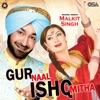 Malkit Singh - Gur Naal Ishq Mitha