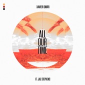 Xavier Omär - All Our Time feat. Jae Stephens