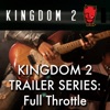 Trailer Series: Full Throttle