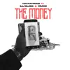 The Money (feat. Illbliss & Muno) - Single album lyrics, reviews, download